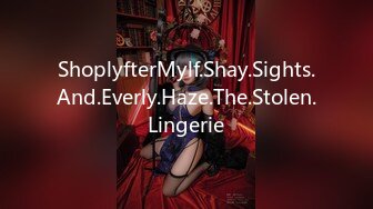 ShoplyfterMylf.Shay.Sights.And.Everly.Haze.The.Stolen.Lingerie